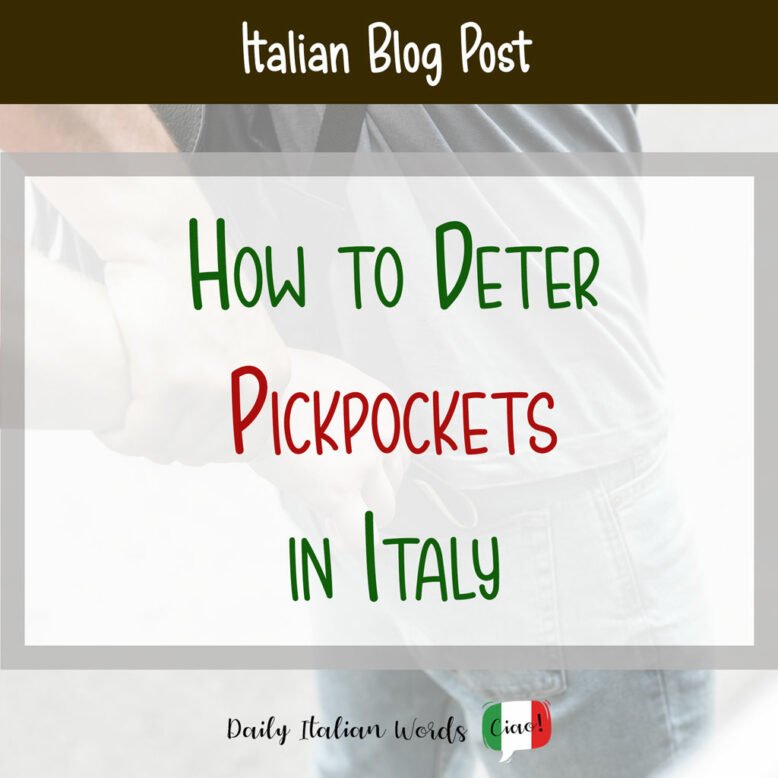 How to Deter Pickpockets in Italy
