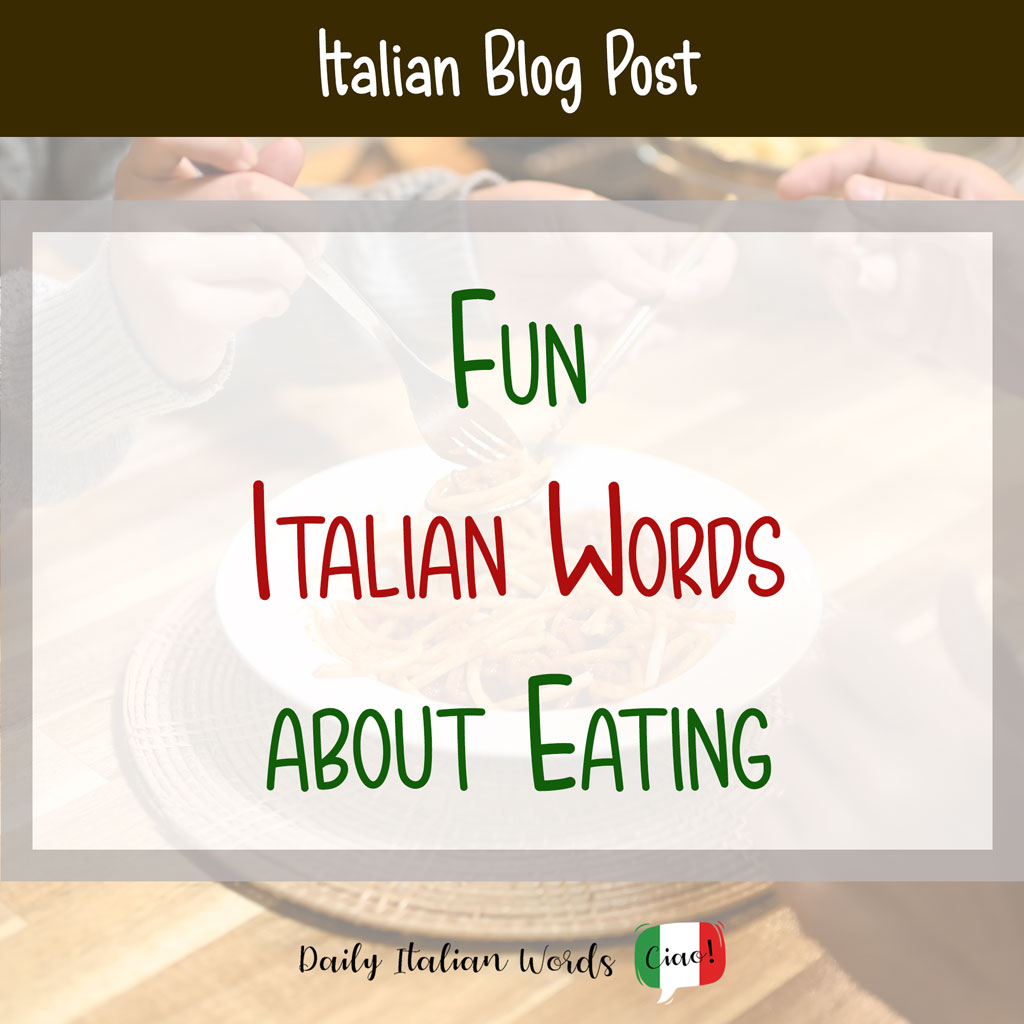 Fun Italian words about eating