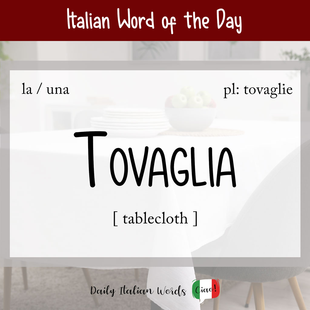 Italian word "tovaglia" (tablecloth)