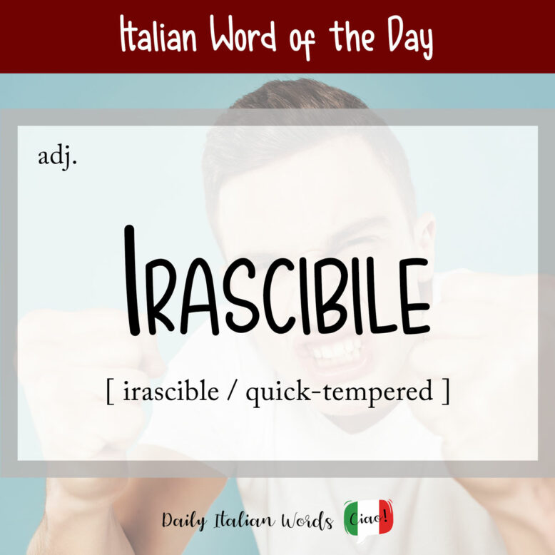 Italian word "irascibile"