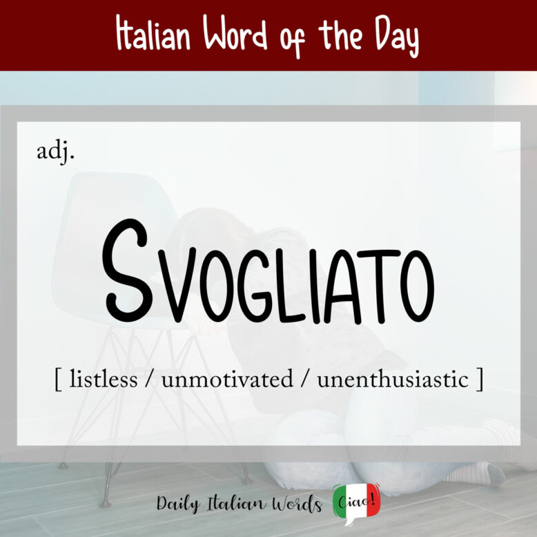 Italian word "svogliato"