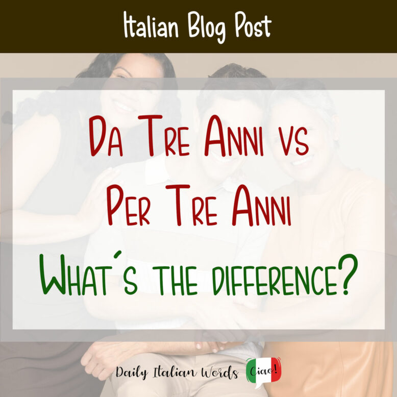 Da tre anni vs per tre anni
