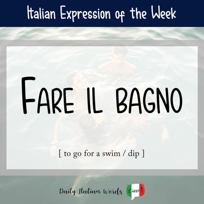 Italian expression "fare il bagno"