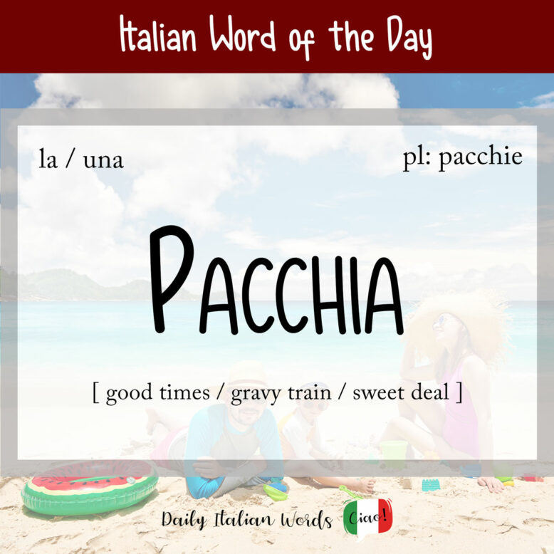 Italian word "pacchia"