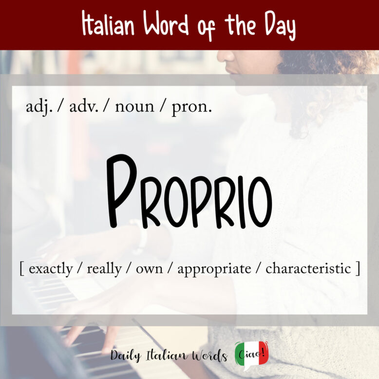 Italian word "proprio"