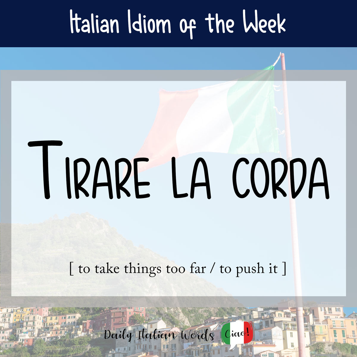 Italian idiom "tirare la corda"