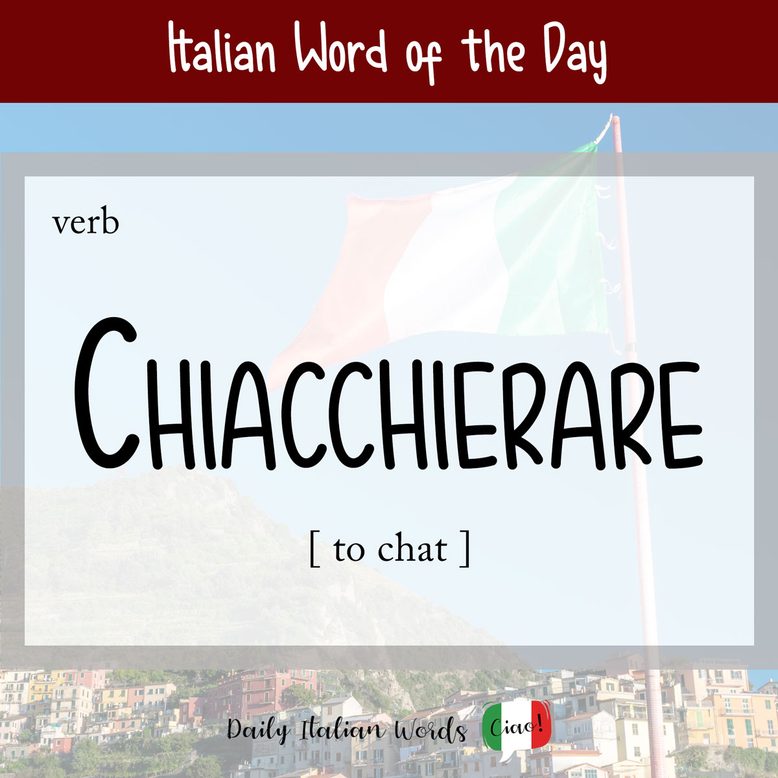 Italian word "chiacchierare"