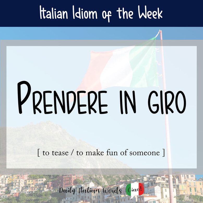 Italian idiom "prendere in giro"